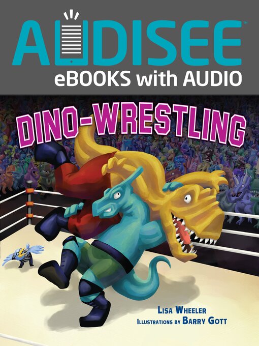 Title details for Dino-Wrestling by Lisa Wheeler - Available